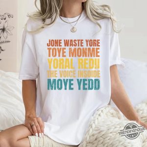 Jone Waste Yore Toye Monme Shirt Mom Shirt Jone Waste Yore Toye Meme T Shirt Jone Waste Tee Funny Gag Gift Weird trendingnowe 3