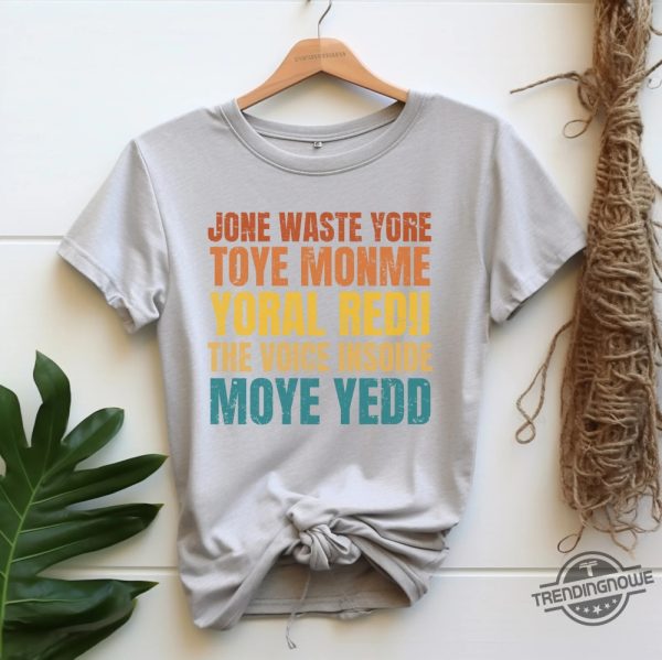 Jone Waste Yore Toye Monme Shirt Mom Shirt Jone Waste Yore Toye Meme T Shirt Jone Waste Tee Funny Gag Gift Weird trendingnowe 4