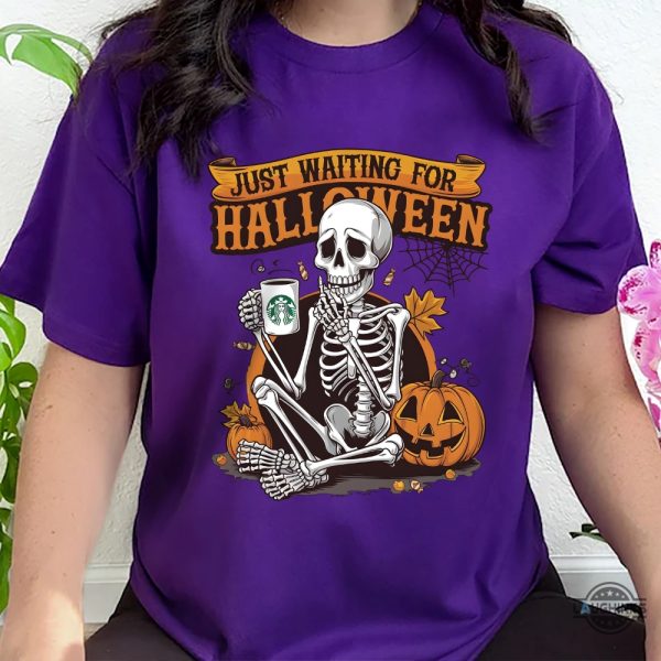 just waiting for halloween funny skeleton shirt with pumpkins and starbuck coffee cup laughinks 2