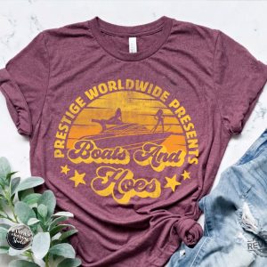 Prestige Worldwide Boats And Hoes T Shirt Best Boats Outfit Retro Ship Clothes Boats And Hoes Shirt revetee 2