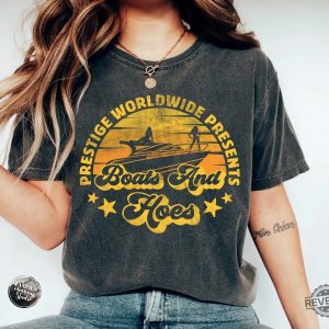 Prestige Worldwide Boats And Hoes T Shirt Best Boats Outfit Retro Ship Clothes Boats And Hoes Shirt revetee 5