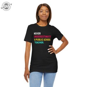 Never Underestimate A Public School Teacher Tshirt 2024 Vote Hoodie Democrats Gift Democrat Vote 2024 Sweatshirt Elections Shirt giftyzy 6