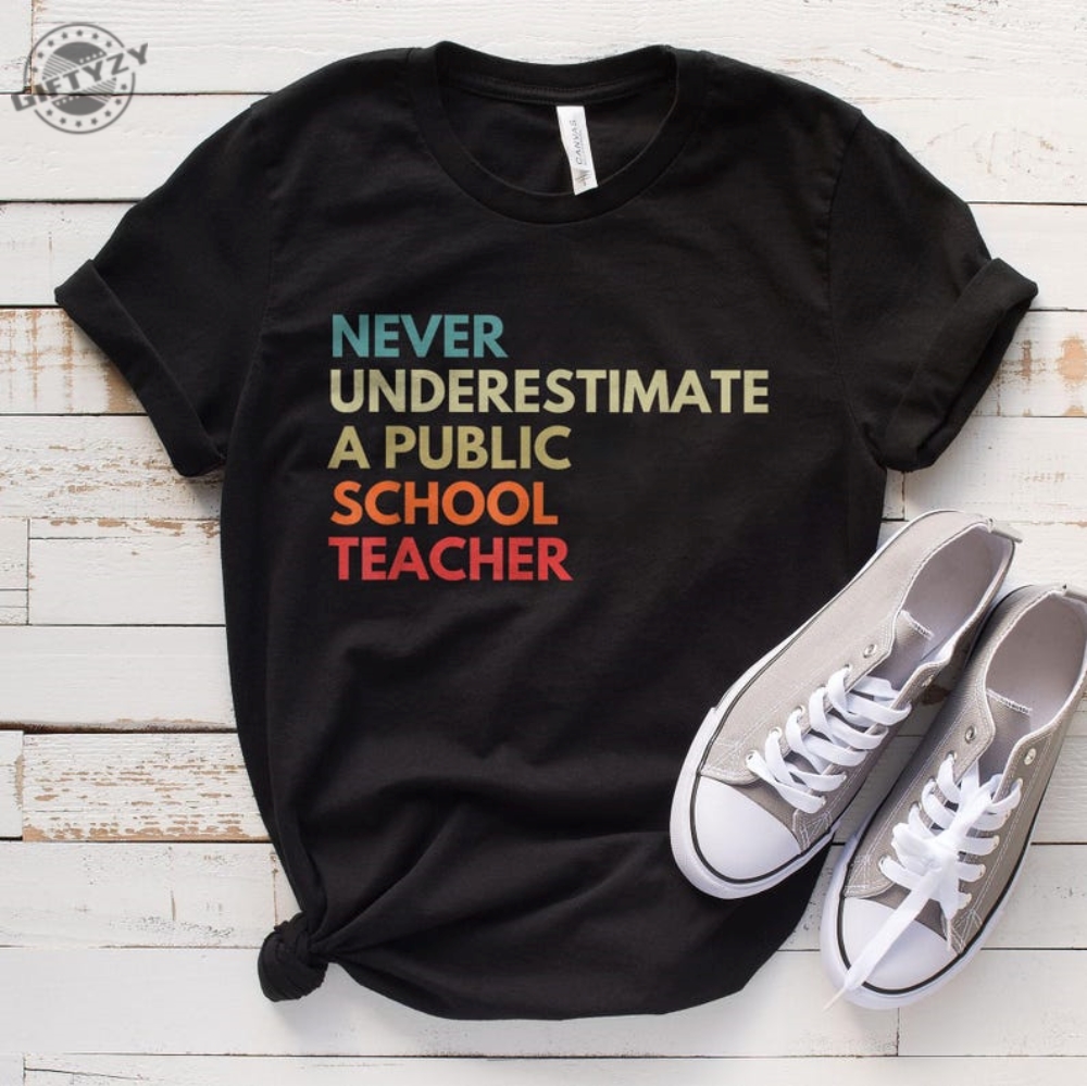 Never Underestimate A Public School Teacher Shirt Harris Walz Tshirt Democrat Vote 2024 Hoodie President Vp Sweatshirt 2024 Vote Shirt