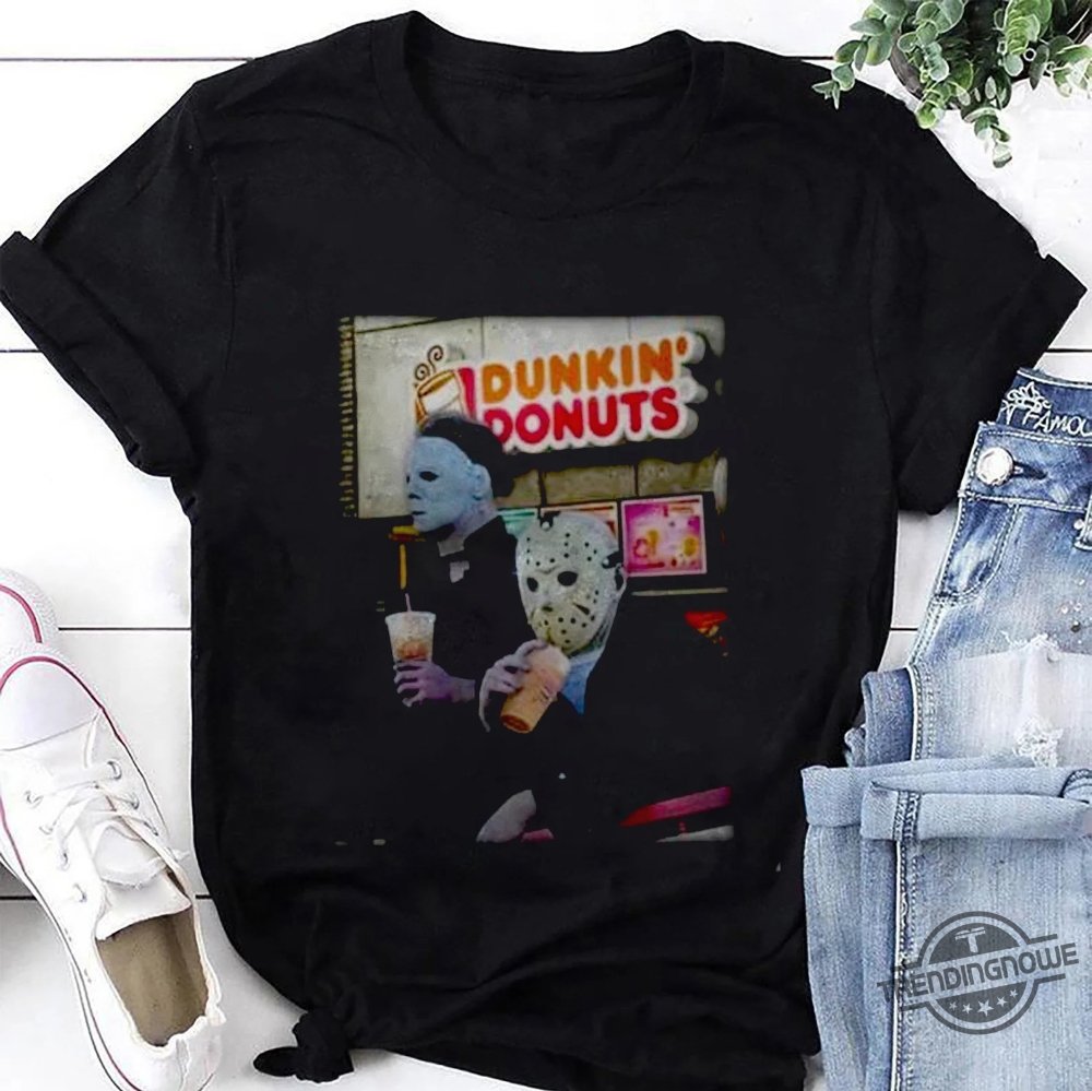 Michael Myers And Jason Voorhees Shirt Dunkin Donuts Halloween Michael Myers Shirt Jason Voorhees Shirt Halloween Shirt