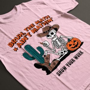 funny math teacher halloween costume shirt the math aint mathing show your work