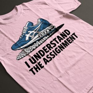 i understand the assignment shirt vote blue election tee shirt kamala harris democrat vp sneakers shirt laughinks 3