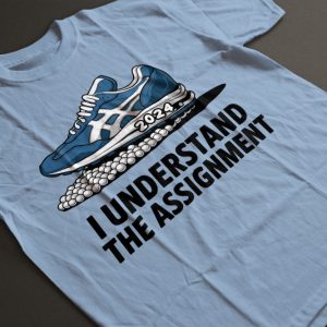 i understand the assignment shirt vote blue election tee shirt kamala harris democrat vp sneakers shirt laughinks 5