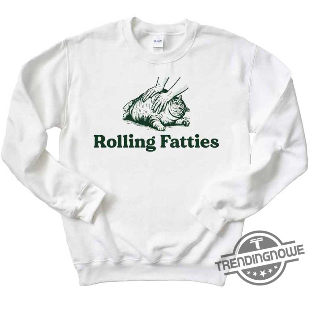 Rolling Fatties Cat Shirt Funny Cat Shirt Funny Fat Cat Rolling Fatties T Shirt