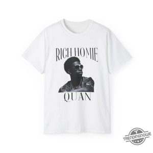 Rip Rich Homie Quan Shirt V9 Rich Homie Quan T Shirt Rich Homie Shirt Quan Hip Hop Shirt Memories Shirt Rich Homie Quan Dead trendingnowe 2