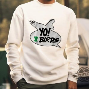 Yo Birds Philadelphia Eagles Shirt Philadelphia Eagles T Shirt Eagles Sweatshirt Hoodie Football Shirt trendingnowe 1