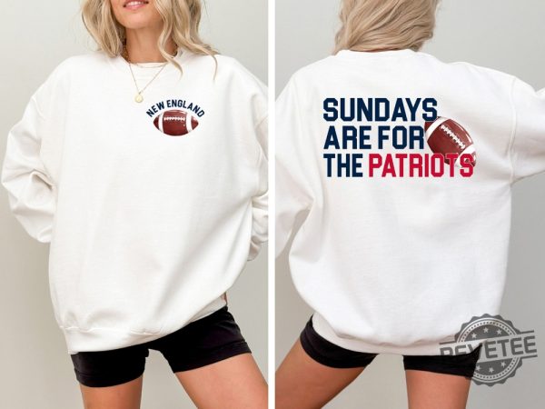 New England Patriots Football Shirt Sundays Are For The Patriots Nfl Football Shirt revetee 2