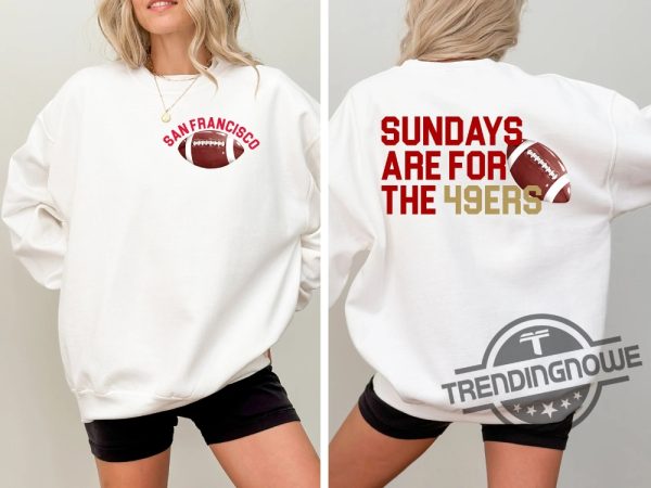 San Francisco 49Ers Football Shirt Sundays Are For The 49Ers Shirt Football Shirt San Francisco 49Ers Shirt 49Ers T Shirt trendingnowe 1