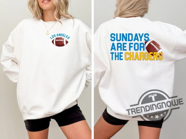 Los Angeles Chargers Football Shirt Sundays Are For The Chargers T Shirt Nfl Football Shirt Angeles Football Tee Angeles Shirt trendingnowe 1