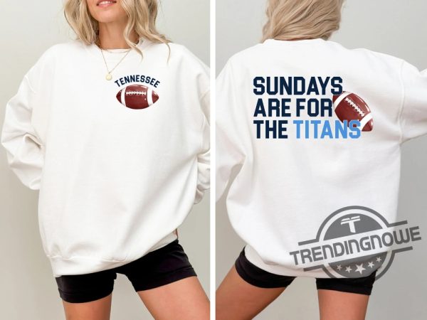 Tennessee Titans Football Shirt Sundays Are For The Titans T Shirt Nfl Football Shirt Titans Football Tee Tennessee Shirt trendingnowe 1