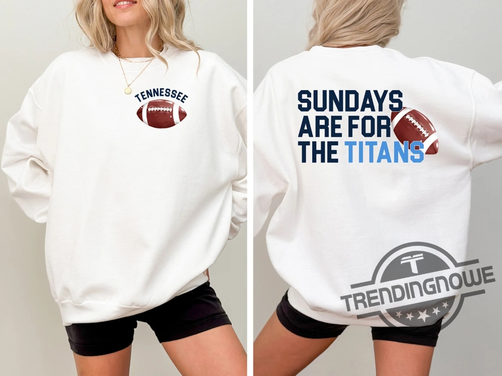 Tennessee Titans Football Shirt Sundays Are For The Titans T Shirt Nfl Football Shirt Titans Football Tee Tennessee Shirt