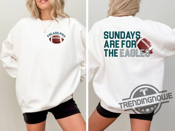 Philadelphia Eagles Football Shirt Sundays Are For The Eagles T Shirt Nfl Football Shirt Philadelphia Football Tee Eagles Shirt trendingnowe 1