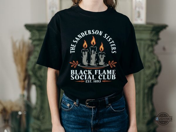 sanderson sisters black flame candle social club shirt hocus pocus witches halloween 90s nostalgic gift laughinks 2