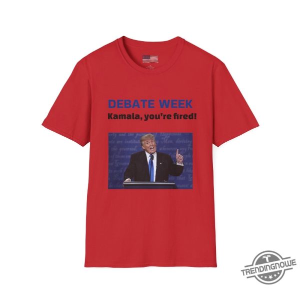 Donald Trump Debate Week Shirt Donald Trump Kamala Youre Fired Shirt Donald Trump T Shirt Donald Trump Sweatshirt trendingnowe 3