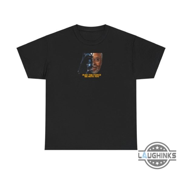 rest in peace james earl jones shirt may the force be with you darth vader star wars voice actor death tribute shirts laughinks 5