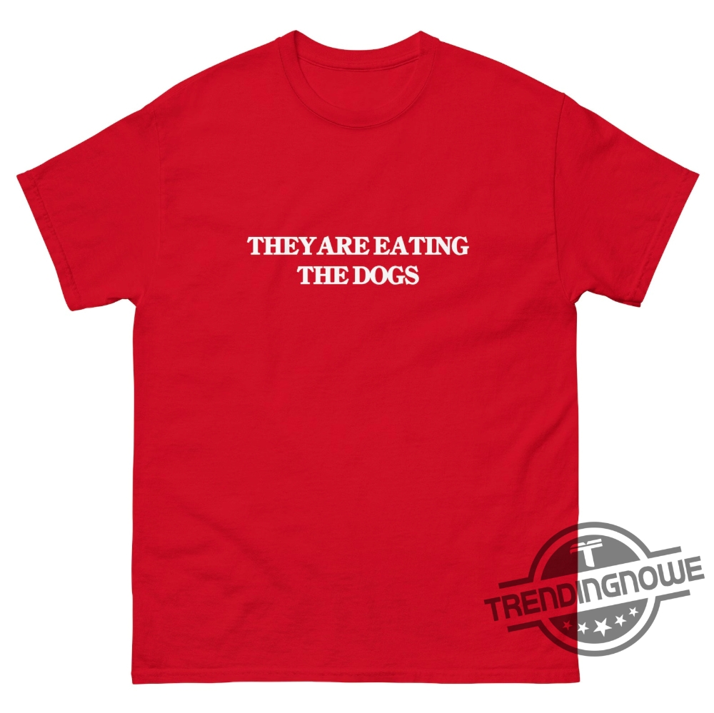 They Are Eating The Dogs Shirt Kamala Harris 2024 Debate Shirt Trump T Shirt Kamala Sweatshirt