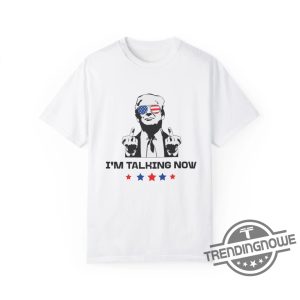 Im Talking Now Shirt Trump T Shirt Republican Shirt Election Day Shirt Poll Day Merch Debate Shirt Presidential Shirt trendingnowe 2