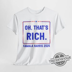 Oh Thats Rich Shirt Harris Trump Debate 2024 T Shirt Distressed Kamala Harris Quote Shirt Presidential Debate Tee trendingnowe 2