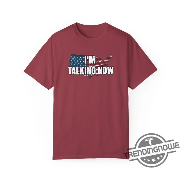 Im Talking Now Trump T Shirt Im Talking Now Shirt Republican Shirt Election Day Shirt Poll Day Merch trendingnowe 4