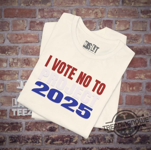 I Vote No To Project 2025 Shirt Debate 2024 Kamala Trump Shirt Election Campaign Shirt Presidential Race Merch Us T Shirt trendingnowe 2