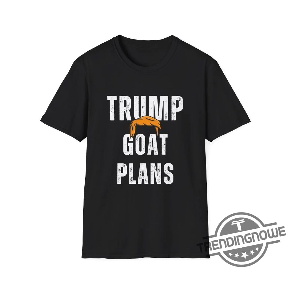 Funny Trump Wig Trump Goat Plans Shirt Political Tee Novelty Shirt Humorous Graphic Shirt President Parody Apparel