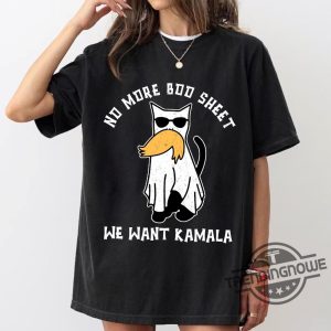 No More Boo Sheet We Want Kamala Shirt Kamala Harris For President Shirt trendingnowe 2