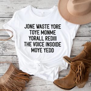 Jone Waste Yore Toye Monme T Shirt Jone Waste Shirt Monme Yorall Redii Shirt Funny Lyrics Shirt revetee 2