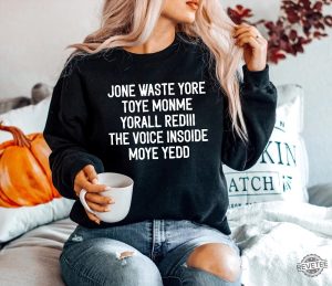 Jone Waste Yore Toye Monme T Shirt Jone Waste Shirt Monme Yorall Redii Shirt Funny Lyrics Shirt revetee 3