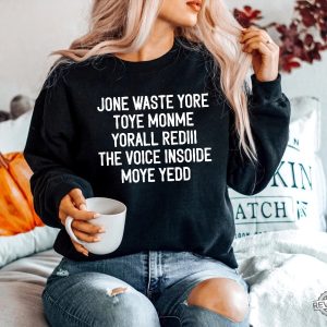 Jone Waste Yore Toye Monme T Shirt Jone Waste Shirt Monme Yorall Redii Shirt Funny Lyrics Shirt revetee 3