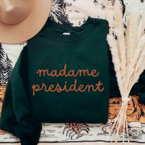 Madame President Shirt Kamala Harris Sweater President Kamala 2024 Hoodie Liberal Democrat Feminist Tshirt Pro Harris Shirt giftyzy 3