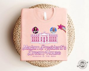 Madam Presidents Dream House Shirt Kamala Tim 2024 Sweatshirt Harris Walz Tshirt Voting Gift 2024 Election Hoodie Democrat Shirt giftyzy 3