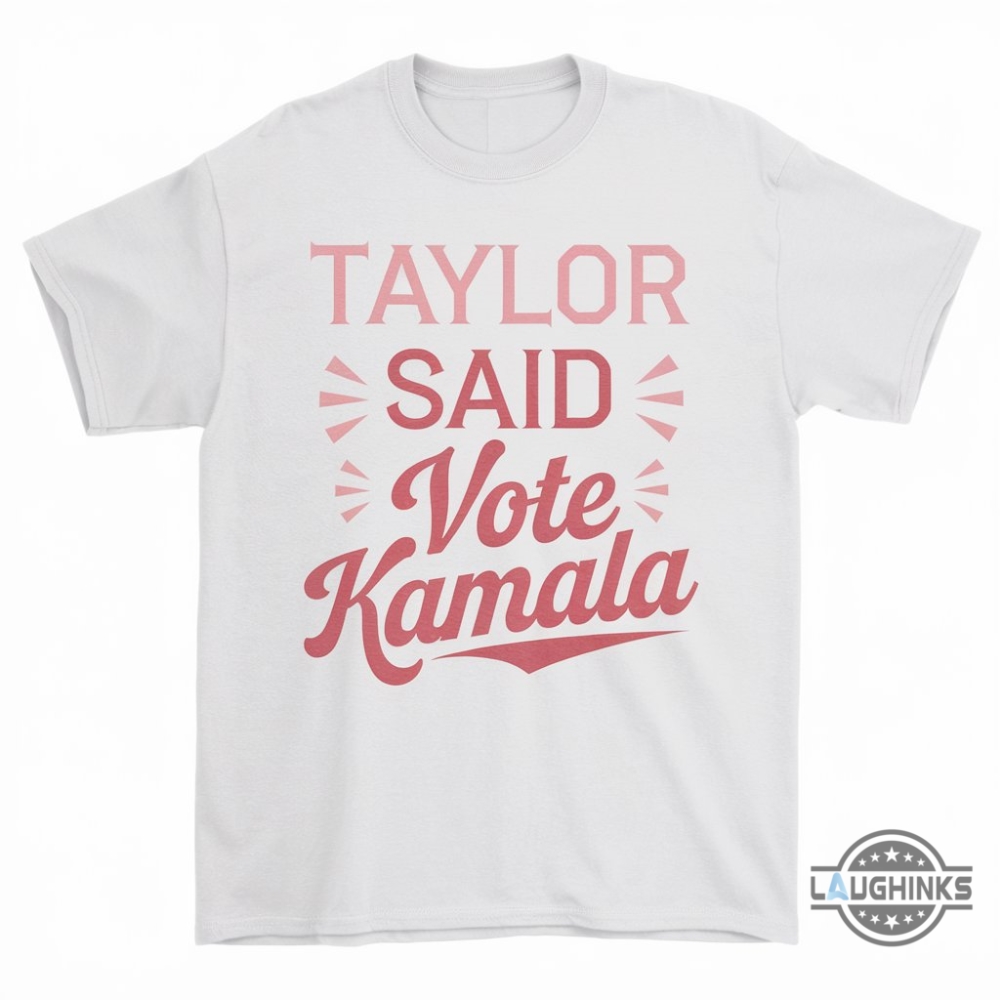 Taylor Swift Said Vote Kamala Harris Shirt 2024 Swifties Endorsement Vmas Tee