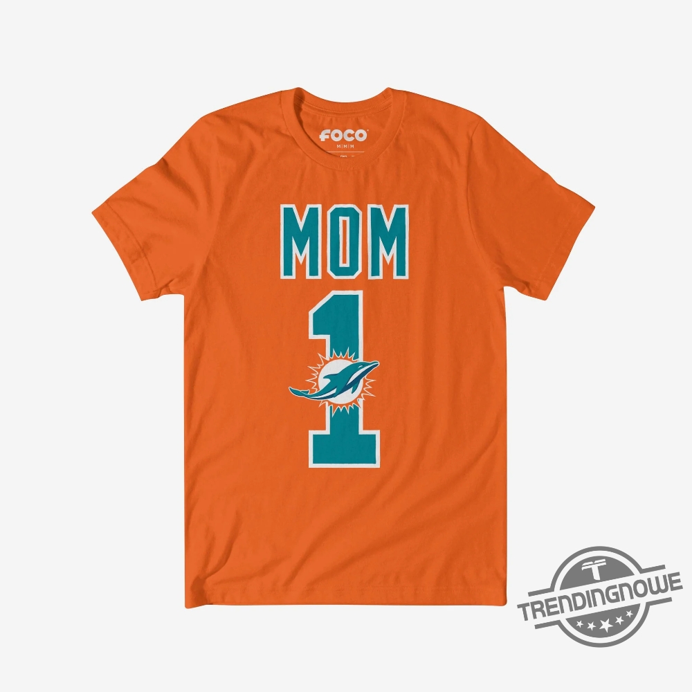 Miami Dolphins Number 1 Mom T Shirt Miami Dolphins Shirt Mom Gift Shirt