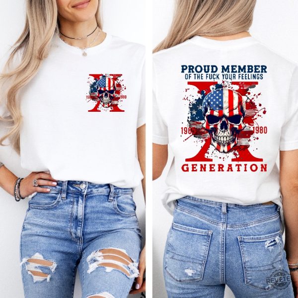 Proud Member Fck Your Feelings Generation Shirt 4Th Of July Shirt Independence Day Gift revetee 1