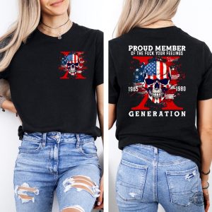 Proud Member Fck Your Feelings Generation Shirt 4Th Of July Shirt Independence Day Gift revetee 2