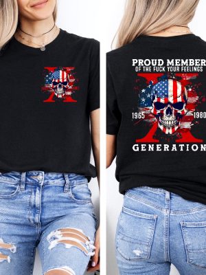 Proud Member Fck Your Feelings Generation Shirt 4Th Of July Shirt Independence Day Gift revetee 2