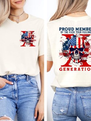 Proud Member Fck Your Feelings Generation Shirt 4Th Of July Shirt Independence Day Gift revetee 3