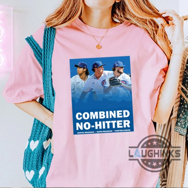 mlb chicago cubs combined no hitter shirt shota imanaga nate pearson porter hodge fan gift laughinks 2