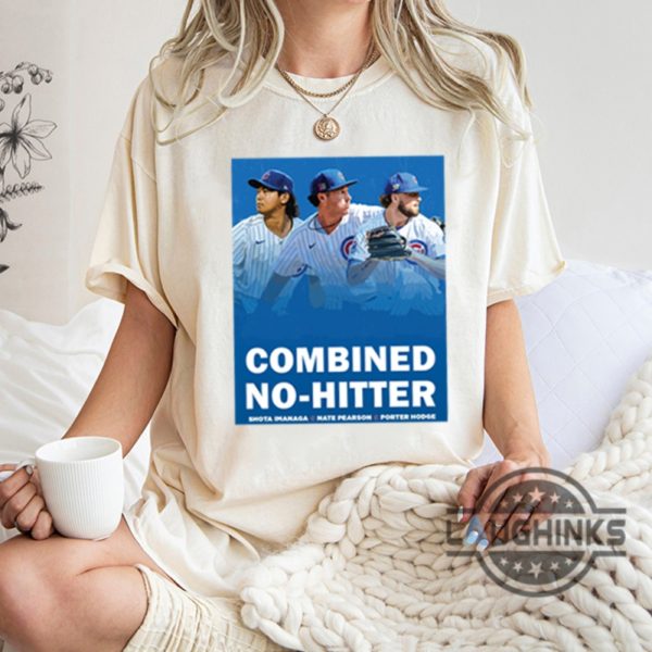 mlb chicago cubs combined no hitter shirt shota imanaga nate pearson porter hodge fan gift laughinks 4