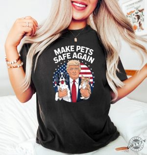 Make Pets Safe Again Trump Shirt Cats For Trump Sweatshirt Donald Trump 2024 Tshirt Trump Vance Election Rally Hoodie Trump Harris Debate Shirt giftyzy 4