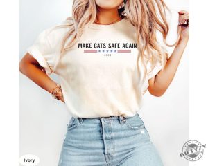 Make Cats Safe Again Funny 2024 Presidential Election Shirt Make Dogs Safe Tshirt Make Pets Safe Hoodie Funny Debate Quote Sweatshirt Vote For Trump 2024 Shirt giftyzy 4