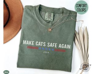 Make Cats Safe Again Funny 2024 Presidential Election Shirt Make Dogs Safe Tshirt Make Pets Safe Hoodie Funny Debate Quote Sweatshirt Vote For Trump 2024 Shirt giftyzy 5