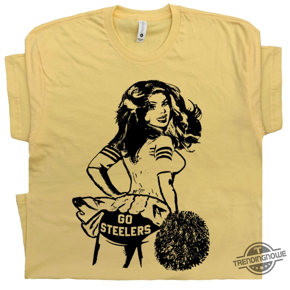 Go Steelers T Shirt Vintage Football Shirts Cute Retro Steelers Cheerleader T Shirt Steelers Shirt