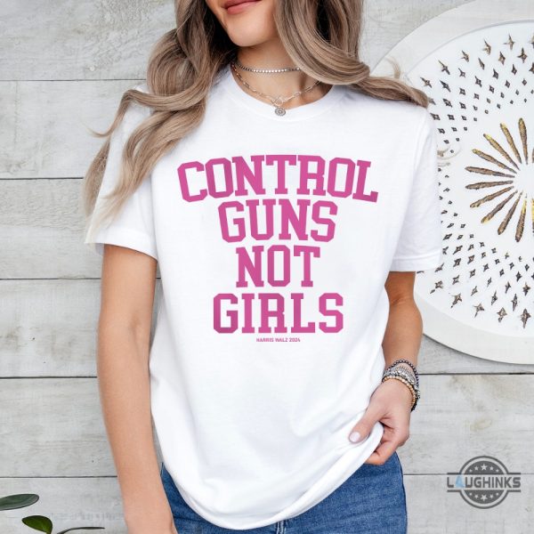 harris walz 2024 control guns not girls shirt