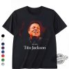 Rest In Peace Tito Jackson Shirt Tito Jackson Love One Another Shirt Tito Jackson T Shirt Tito Jackson 1953 2024 Shirt trendingnowe 1