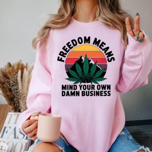 freedom means mind your own damn business cannabis shirt weed tim walz kamala harris 2024 tee laughinks 1